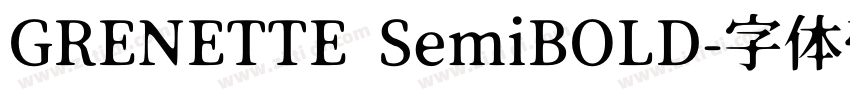 GRENETTE SemiBOLD字体转换